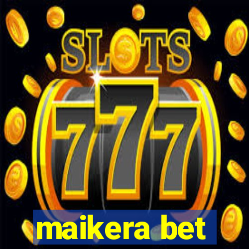 maikera bet